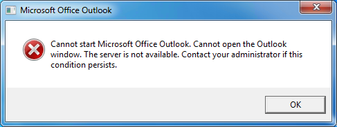 Cannot start Microsoft Office Outlook. Cannot open the Outlook window. The server is not available. Contact your administrator if this condition persists.